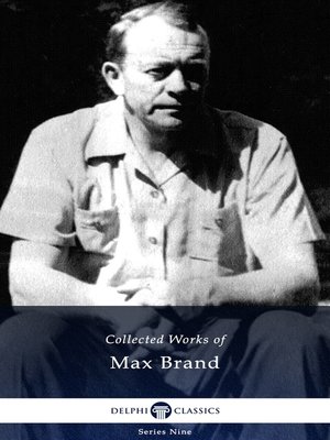 cover image of Delphi Collected Works of Max Brand (Illustrated)